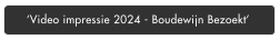 ‘Video impressie 2024 - Boudewijn Bezoekt’